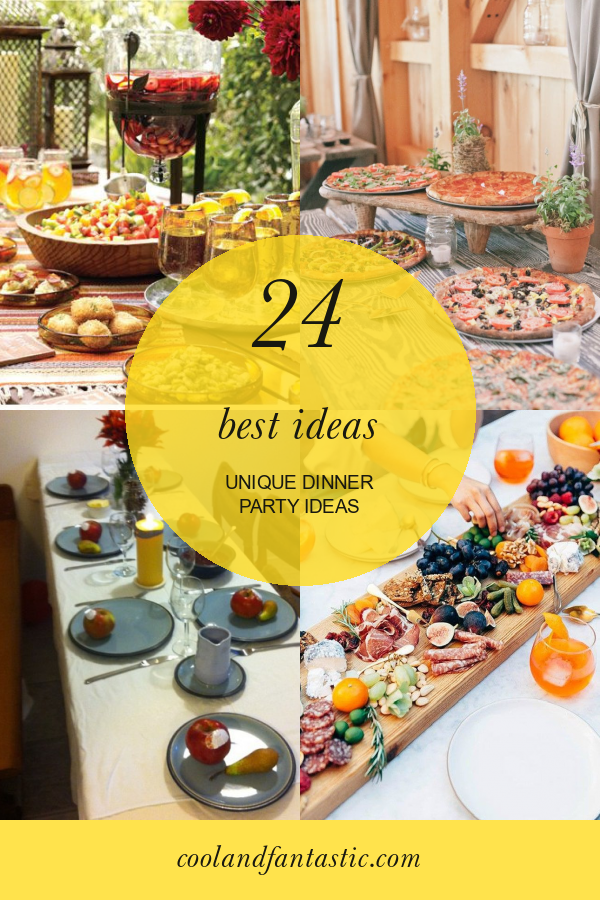 24 Best Ideas Unique Dinner Party Ideas Home Family Style And Art Ideas